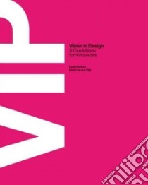 Vision in Design libro in lingua di Hekkert Paul, Van Dijk Matthijs