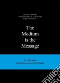 The Medium Is the Message libro in lingua di Van Gaalen Anneloes (EDT)