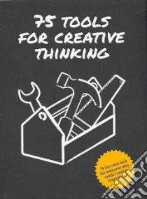 75 Tools for Creative Thinking libro in lingua di Huisman Menno, Hazenberg Wimer