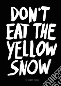 Don't Eat the Yellow Snow libro in lingua di Kraft Marcus (EDT)