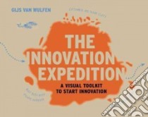The Innovation Expedition libro in lingua di van Wulfen Gijs