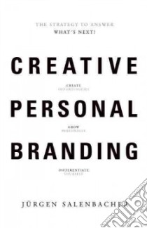 Creative Personal Branding libro in lingua di Salenbacher Jurgen