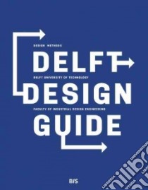 Delft Design Guide libro in lingua di Van Boeijen Annemiek, Daalhuizen Jaap, Zijlstra Jelle, Van Der Schoor Roos