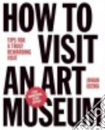 How to Visit an Art Museum libro in lingua di Idema Johan