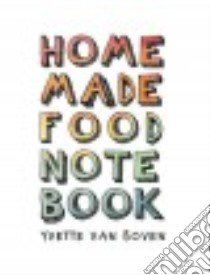 Home Made Food Notebook libro in lingua di Van Boven Yvette
