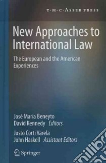 New Approaches to International Law libro in lingua di Beneyto Jose Maria (EDT), Kennedy David (EDT), Varela Justo Corti (EDT), Haskell John (EDT)