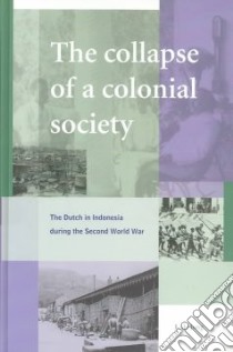 The Collapse of a Colonial Society libro in lingua di De Jong L., Jong L. De