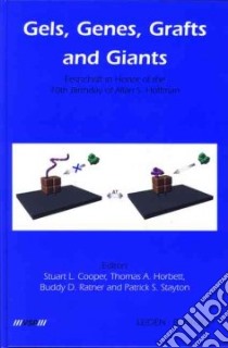 Gels, Genes, Grafts And Giants libro in lingua di Cooper Stuart L. (EDT), Horbett Thomas A. (EDT), Ratner Buddy D. (EDT), Stayton Patrick S. (EDT)