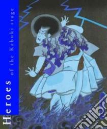 Heroes of the Kabuki Stage libro in lingua di Herwig Arendie, Herwig Henk