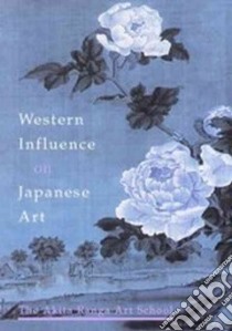 Western Influence On Japanese Art libro in lingua di Johnson Hiroko