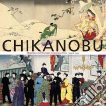 Chikanobu libro in lingua di Coats Bruce A., Hockley Allen (CON), Kurita Kyoko (CON), Mostow Joshua S. (CON)