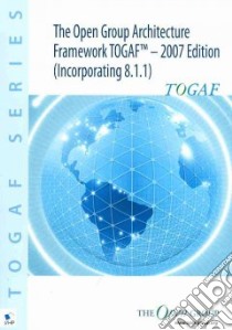 Togaf 2007 Edition (Incorporating 8.1.1) libro in lingua di Van Haren Publishing