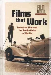 Films that Work libro in lingua di Hediger Vinzenz (EDT), Vonderau Patrick (EDT)