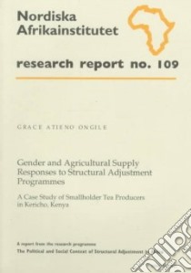 Gender and Agricultural Supply Responses to Structural Adjustment Programmes libro in lingua di Ongile Grace Atieno