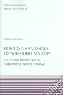 Extended Handshake or Wrestling Match? libro in lingua di Lukalo Fibian Kavulani
