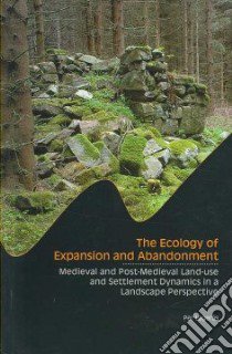 The Ecology of Expansion and Abandonment libro in lingua di Lageras Per