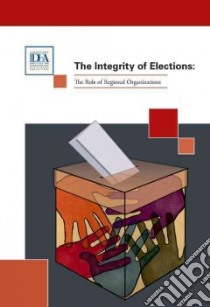 The Integrity of Elections libro in lingua di Cordenillo Raul (EDT), Ellis Andrew (EDT), Amador Julio III (CON), Balme Franck (CON), Boubakri Amor (CON)