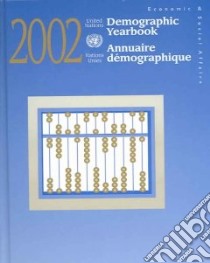 Demographic Yearbook/Annuaire demographique 2002 libro in lingua di Not Available (NA)