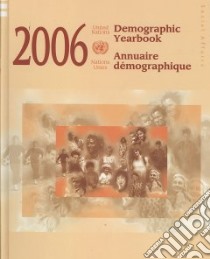 Demographic Yearbook 2006/Annuaire Demographique libro in lingua di Not Available (NA)