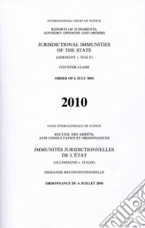Jurisdictional Immunities of the State 2010/ Immunites Juridictionnelles de L'Etat 2010 libro in lingua di International Court of Justice (COR)