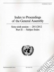 Index to Proceedings of the General Assembly 2011 / 2012 libro in lingua di United Nations (COR)