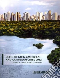 The State of Latin American and Caribbean Cities 2012 libro in lingua di United Nations Human Settlements Programme (COR)
