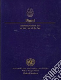 Digest of International Cases on the Law of the Sea libro in lingua di Not Available (NA)