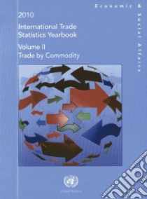International Trade Statistics Yearbook 2010 libro in lingua di United Nations (COR)