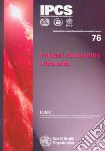 Inorganic Chromium III Compounds libro in lingua di World Health Organization (COR)