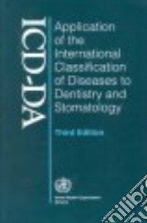 Application of the International Classification of Diseases to Dentistry and Stomatology libro in lingua di World Health Organization (COR)
