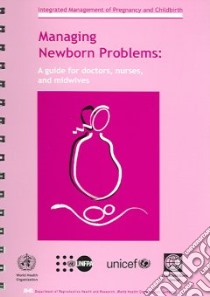 Managing Newborn Problems libro in lingua di Not Available (NA)