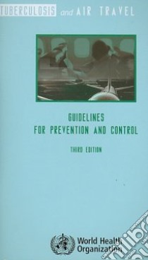 Tuberculosis and Air Travel libro in lingua di World Health Organization (COR)
