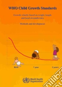 WHO Child Growth Standards libro in lingua di World Health Organization