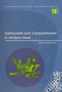 Salmonella and Campylobacter in Chicken Meat libro in lingua di World Health Organization