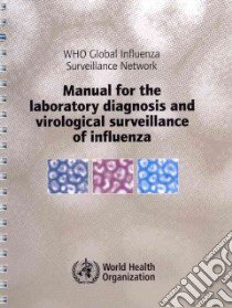 Manual for the Laboratory Diagnosis and Virological Surveillance of Influenza libro in lingua di World Health Organization (COR)