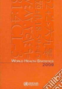 World Health Statistics 2009 libro in lingua di World Health Organization (EDT)