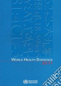 World Health Statistics 2011 libro in lingua di World Health Organization (COR)