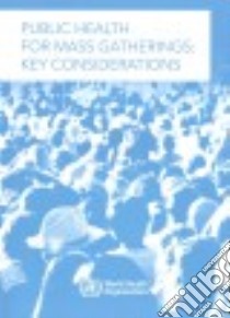 Public Health for Mass Gatherings libro in lingua di World Health Organization (COR)