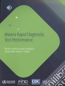Malaria Rapid Diagnostic Test Performance libro in lingua di World Health Organization