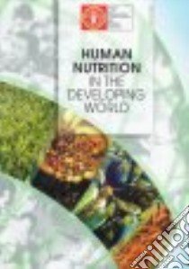 Human Nutrition in the Developing World libro in lingua di Latham Michael C.