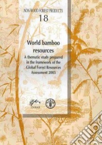 World Bamboo Resources libro in lingua di Lobovikov Maxim, Paudel Shyam, Piazza Marco, Ren Hong, Wu Junqi