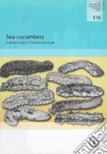 Sea Cucumbers libro in lingua di Toral-Granda Veronica (EDT), Lovatelli Alessandro (EDT), Vasconcellos Marcelo (EDT)