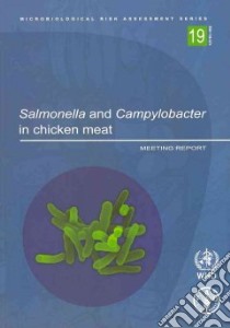 Salmonella and Campylobacter in Chicken Meat libro in lingua di Food and Agriculture Organization