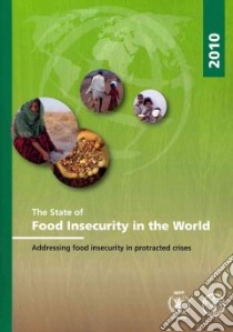 The State of Food Insecurity in the World 2010 libro in lingua di Food and Agriculture Organization