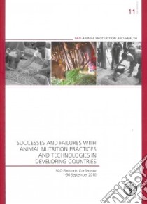 Successes and Failures With Animal Nutrition Practices and Technologies in Developing Countries libro in lingua di Food and Agriculture Organization (COR)
