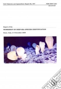 Report of the Workshop on Deep-sea Species Identification libro in lingua di Food and Agriculture Organization of the United Nations (COR)