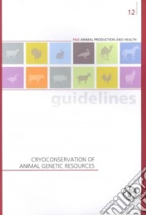 Cryoconservation of Animal Genetic Resources libro in lingua di Food and Agriculture Organization of the United Nations