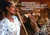 Understanding and Integrating Gender Issues into Livestock Projects and Programmes libro in lingua di Food and Agriculture Organization of the United Nations (COR)