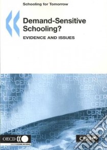 Demand-Sensitive Schooling? Evidence and Issues libro in lingua di Not Available (NA)
