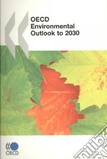 OECD Environmental Outlook to 2030 libro in lingua di Not Available (NA)